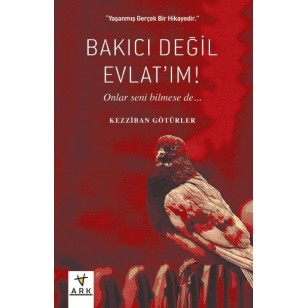 BAKICI DEĞİL EVLAT’IM! 